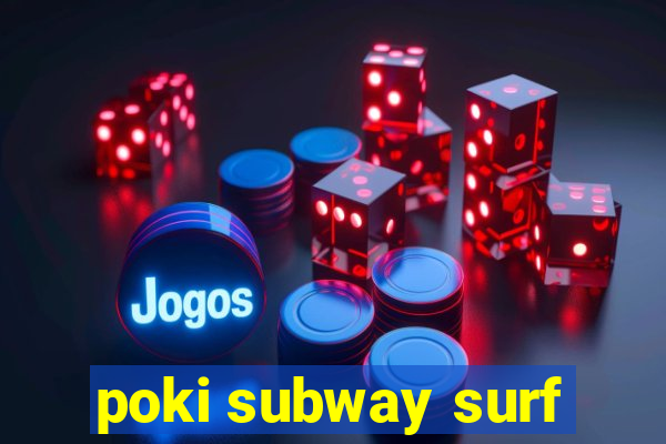 poki subway surf